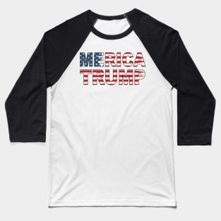 Merica Trump 2024 Election Vote Trump Political Presidential Campaign Baseball T-Shirt